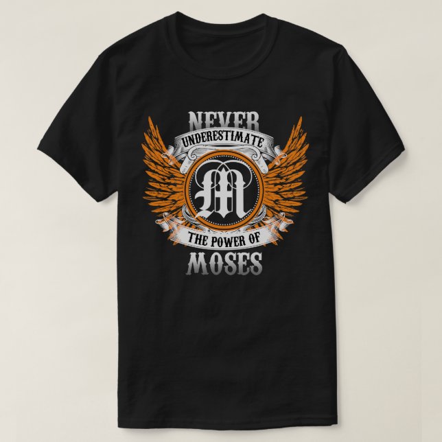 Camiseta Moses Name Shirt Nunca Subestima O Poder De (Frente do Design)