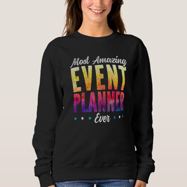 Camiseta Most Amazing Event Planner Ever Job Event Planning (Frente)