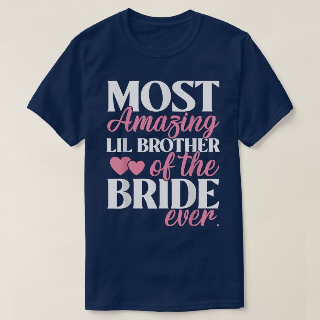 Camiseta Most Amazing Little Brother of the Bride Wedding  (Frente do Design)