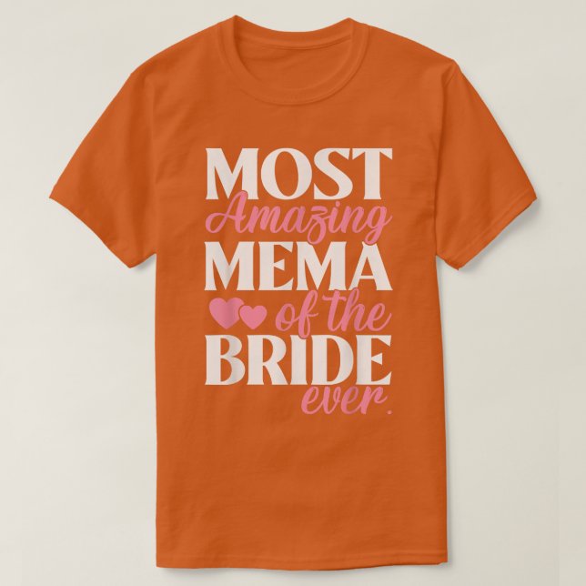 Camiseta Most Amazing Mema of the Bride Wedding  (Frente do Design)