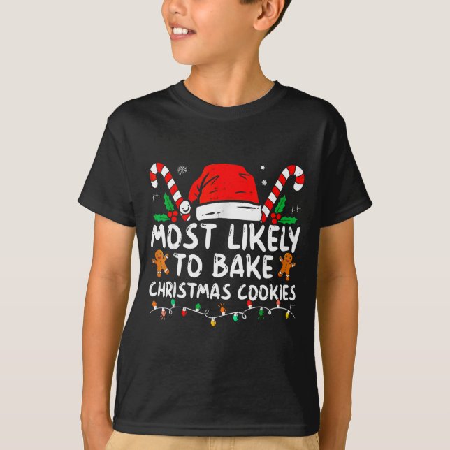 Camiseta Most Likely To Bake Christmas Cookies Baker Christ (Frente)