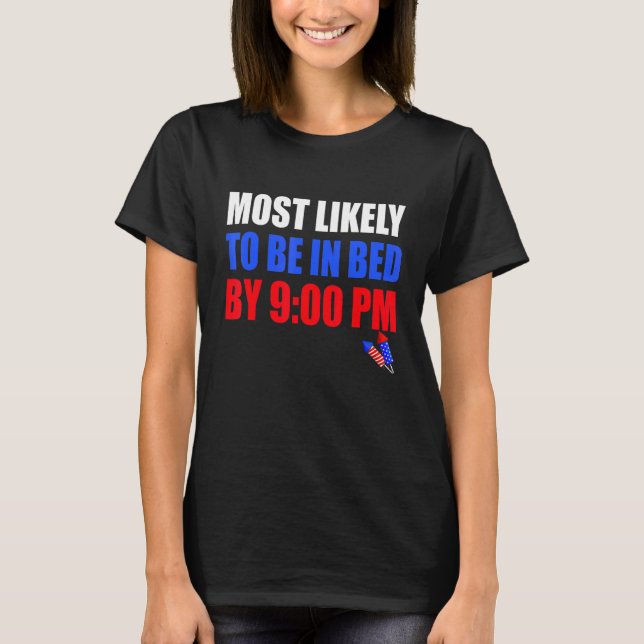 Camiseta Most Likely To Be In Bed By 900 Pm 1 (Frente)