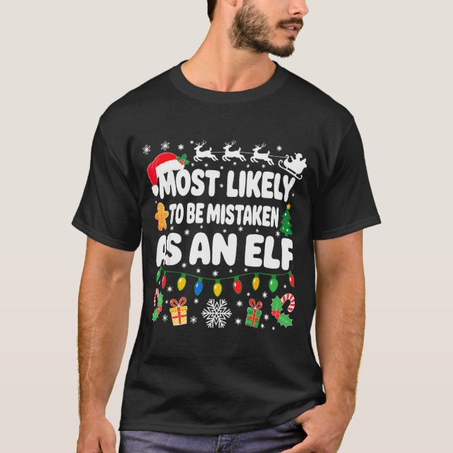 Camiseta Most Likely To Be Mistaken As An Elf Shirt Family  (Frente)