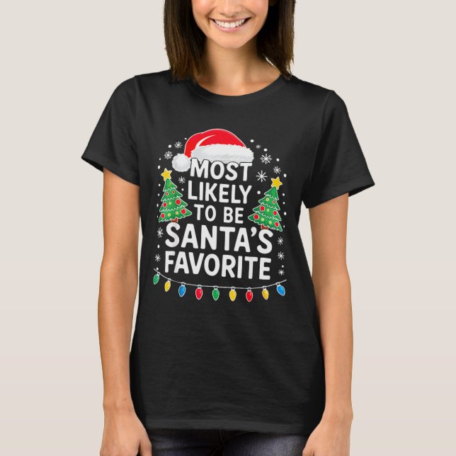 Camiseta Most Likely To Be Santa's Favorite Shirt Family Ch (Frente)
