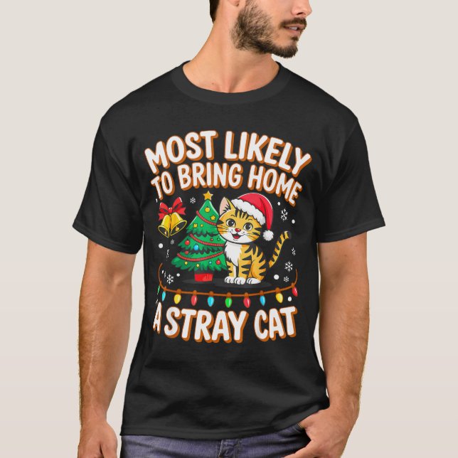 Camiseta Most Likely To Bring Home A Stray Ca Family Christ (Frente)