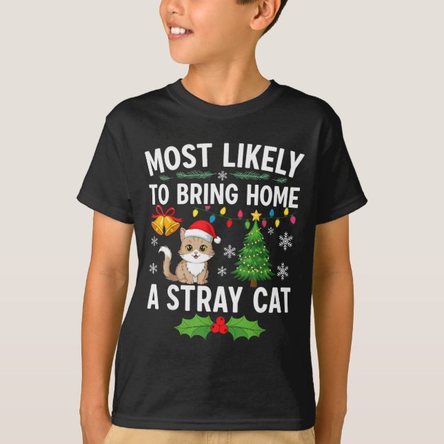 Camiseta Most Likely To Bring Home A Stray Cat Matching Chr (Frente)