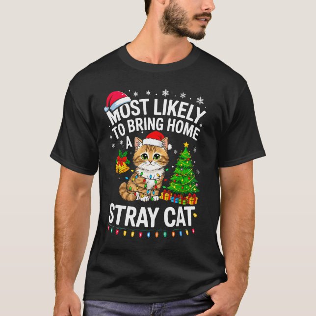 Camiseta Most Likely To Bring Home A Stray Cat Matching Chr (Frente)