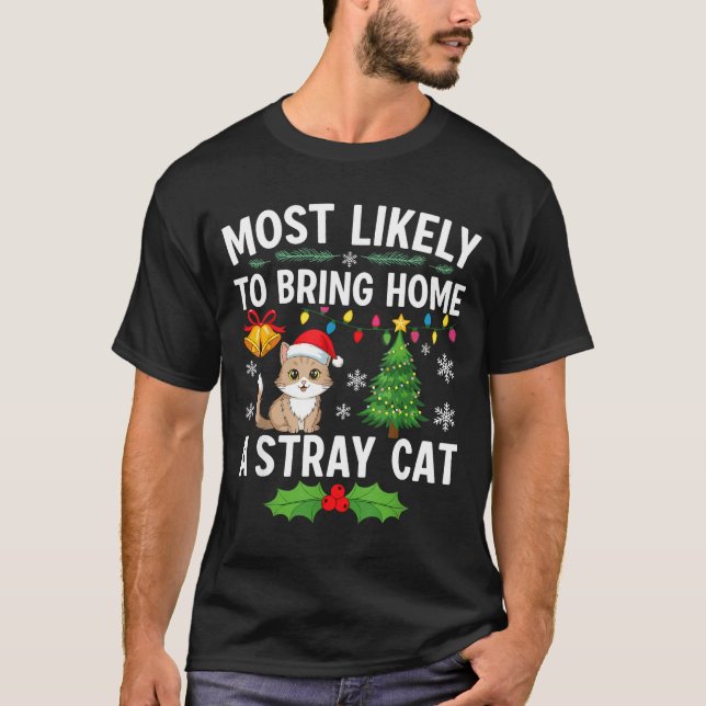 Camiseta Most Likely To Bring Home A Stray Cat Matching Chr (Frente)