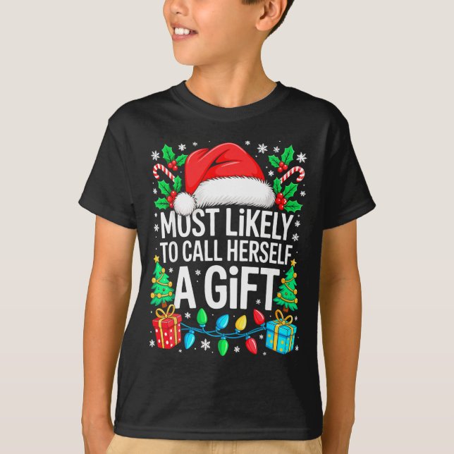 Camiseta Most Likely To Call Herself A Gif Matching Christm (Frente)