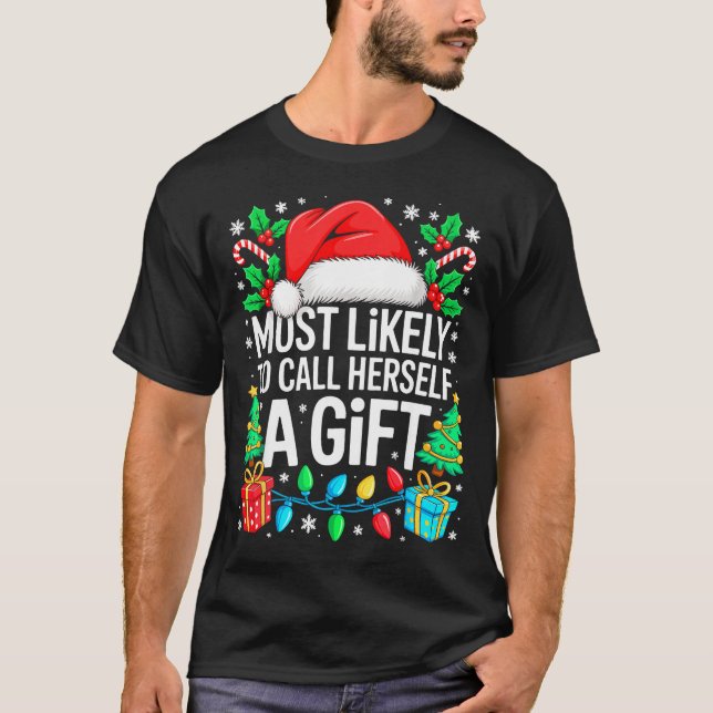 Camiseta Most Likely To Call Herself A Gif Matching Christm (Frente)