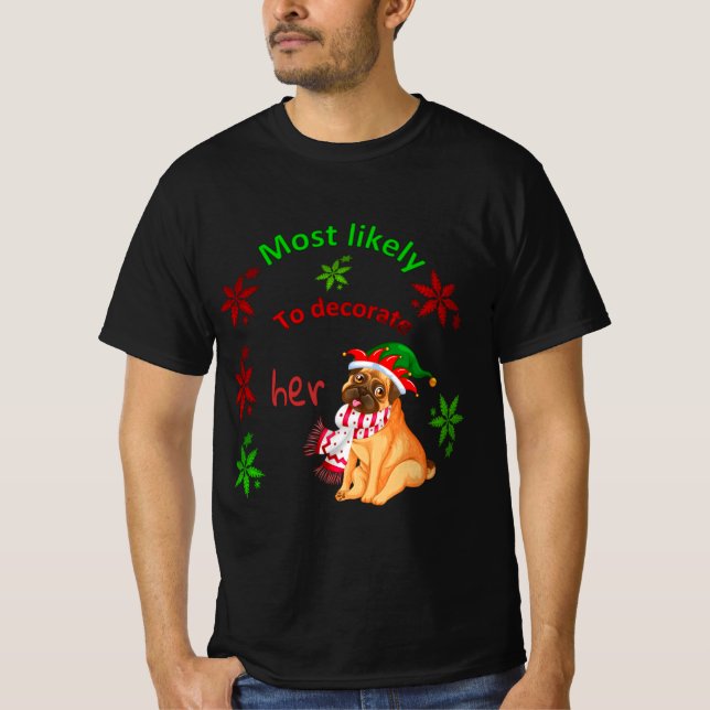 Camiseta most likely to decorate her dog (Frente)