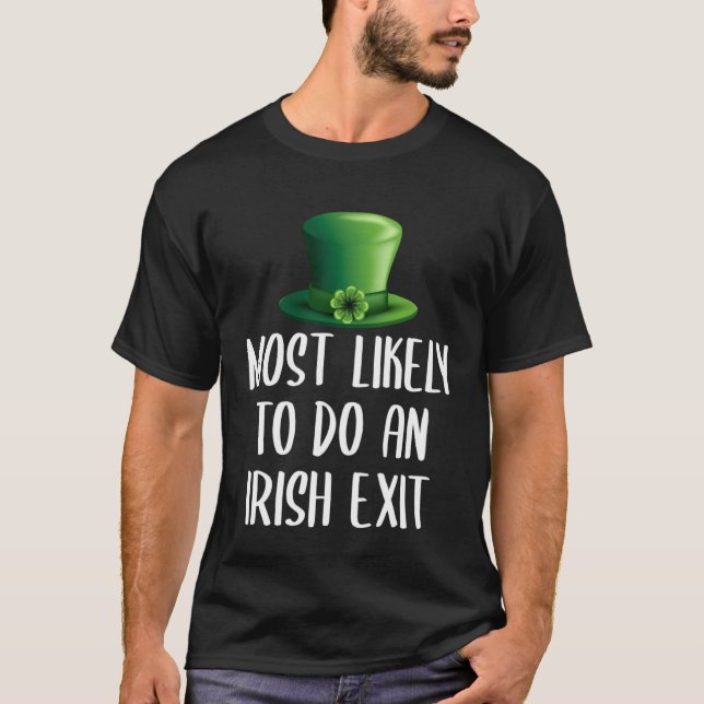 Camiseta Most Likely To Do An Irish Exit (Frente)