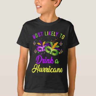 Camiseta Most Likely To Drink A Hurricane Mardi Gras Family