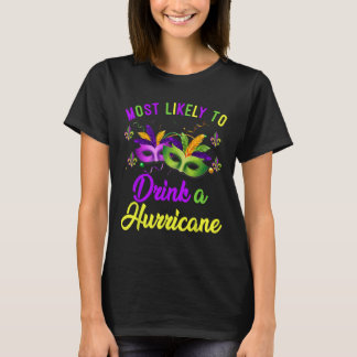 Camiseta Most Likely To Drink A Hurricane Mardi Gras Family