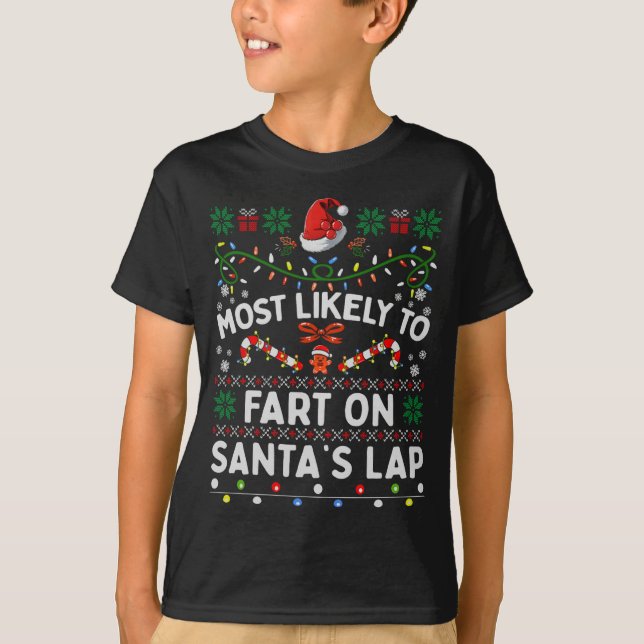 Camiseta Most Likely To Fart On Santa's Lap Funny Christmas (Frente)