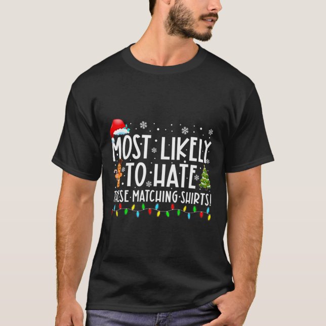 Camiseta Most Likely To Hate These Matching S Funny Christm (Frente)