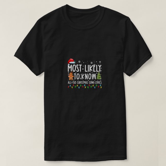 Camiseta Most Likely To Know All The Christmas Song Lyrics  (Frente do Design)
