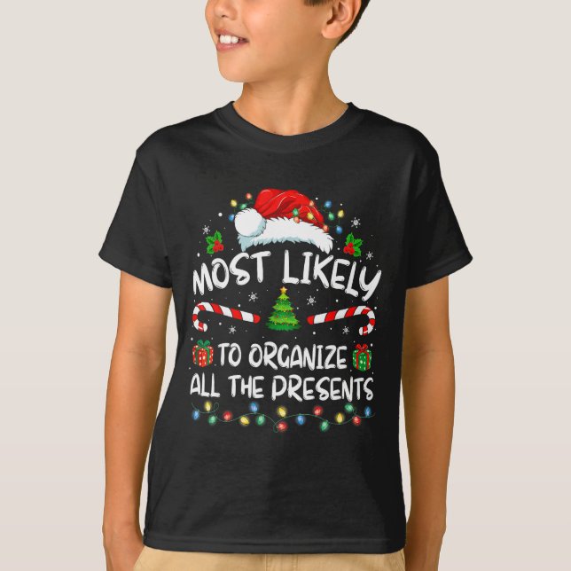 Camiseta Most Likely To Organize All The Family Christmas  (Frente)