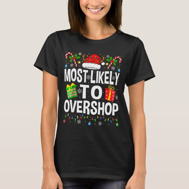 Camiseta Most Likely To Overshop Shopng Squad Xmas Family C (Frente)