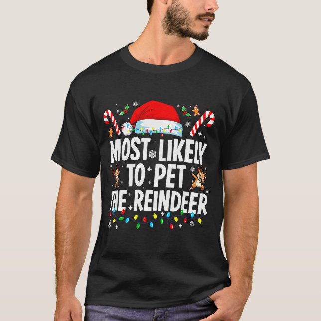 Camiseta Most Likely To Pet The Reindeer Funny Matching Fam (Frente)