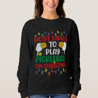 Camiseta Most Likely To Play Pickleball On Christmas Pickl
