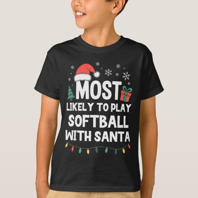 Camiseta Most Likely To Play Softball With Santa Christmas  (Frente)