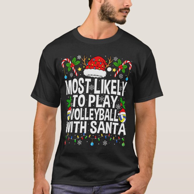 Camiseta Most Likely To Play Volleyball With Christmas Voll (Frente)