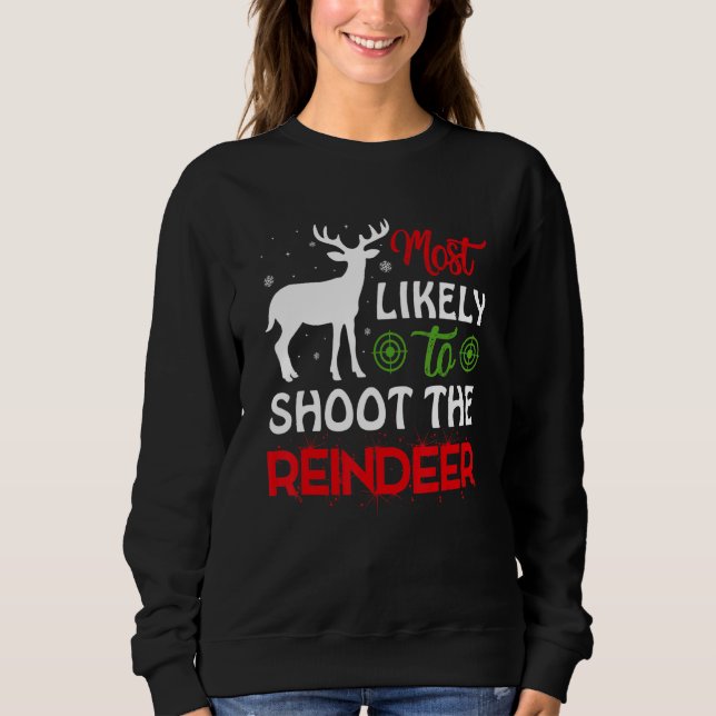 Camiseta Most Likely To Shoot The Reindeer Christmas Holida (Frente)