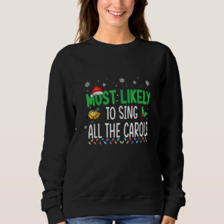 Camiseta Most Likely To Sing All The Christmas Carols Famil