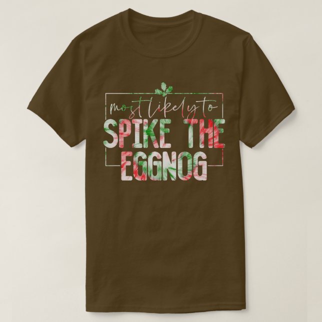 Camiseta Most Likely To Spike The Eggnog Funny Family Chris (Frente do Design)