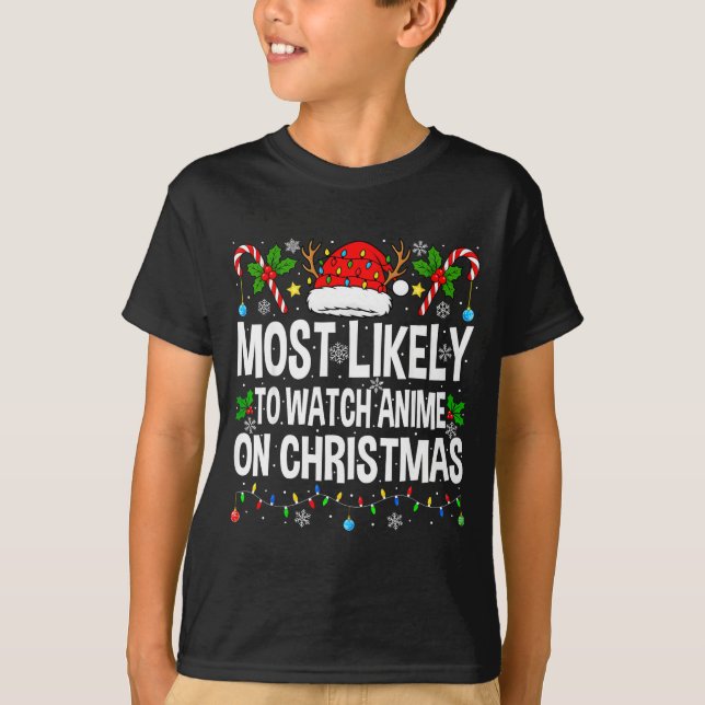 Camiseta Most Likely To Watch Anime On Christmas Cool Anime (Frente)