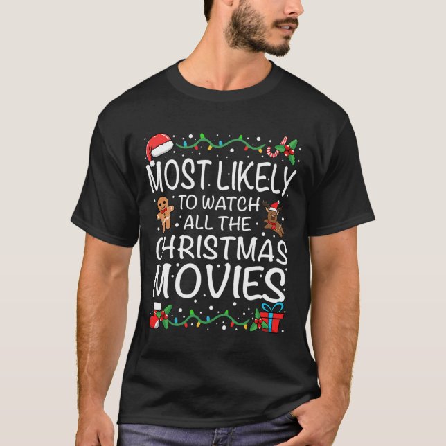 Camiseta Most Likely To Watch The Christmas Movies Family C (Frente)