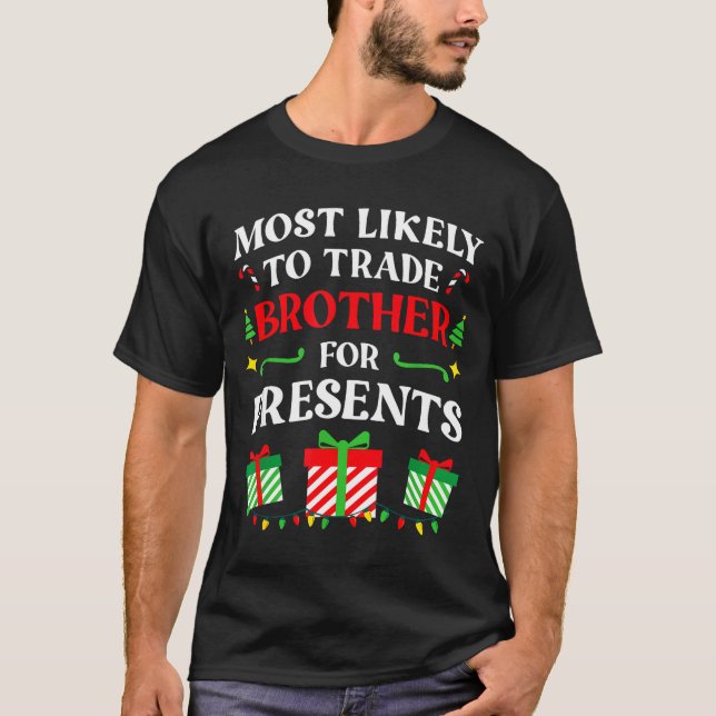 Camiseta Most Likely Trade Brother Christmas Family Photo  (Frente)