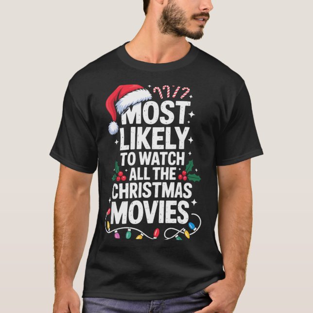 Camiseta Most Likely Watch All Christmas Movies Lovers Humo (Frente)