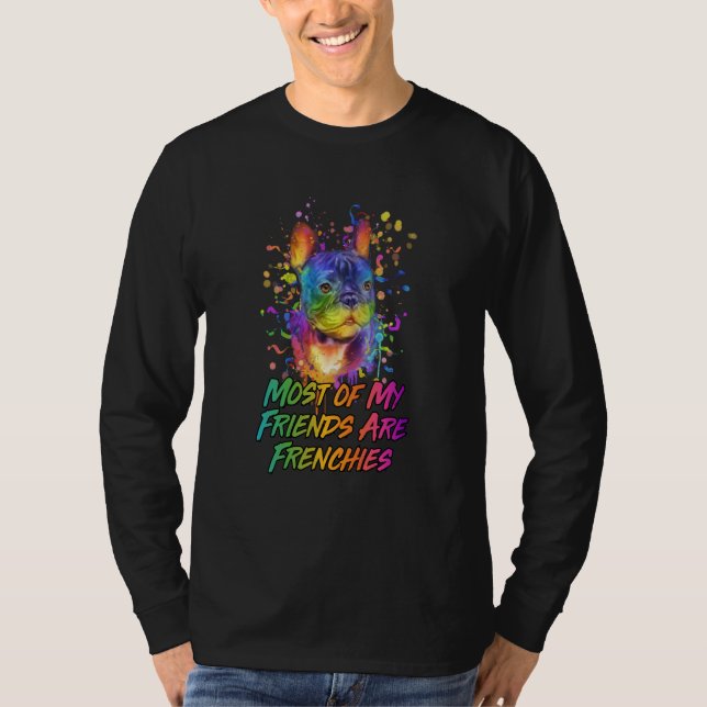 Camiseta Most of My Friends Are Frenchies French Bulldog Do (Frente)