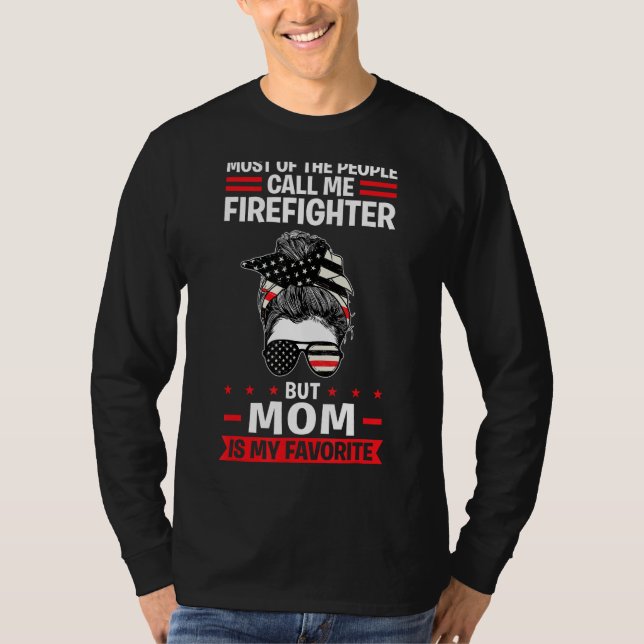 Camiseta most of the people call me firefighter but mom fir (Frente)