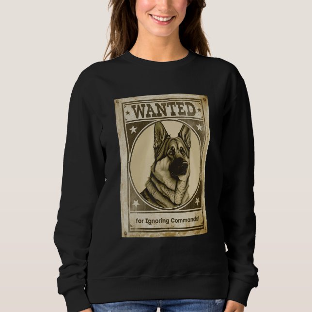 Camiseta Most Wanted German Shepherd for Ignoring Commands  (Frente)