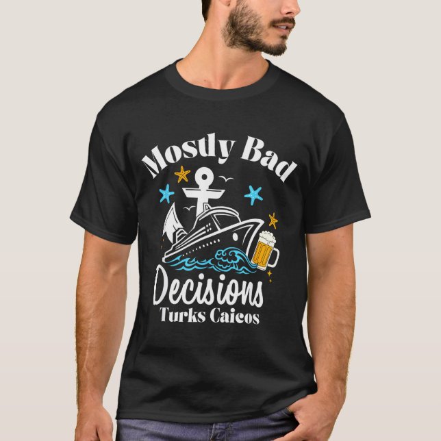 Camiseta Mostly Bad Decisions Turks Caicos Spring Break  (Frente)