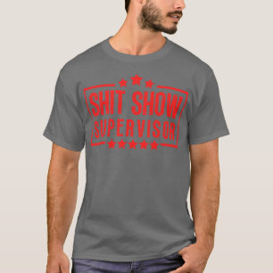 Camiseta Mostrar Humor Adulto Engraçado pelo Supervisor 18