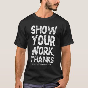 Camiseta Mostrar Matemática do Professor de Matemática dos