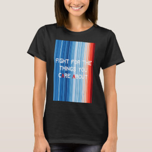 Camiseta MostrarSuasStripes LUTAM PELAS COISAS QUE VOCÊ SE