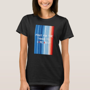 Camiseta MostrarSuasStripes LUTAM PELAS COISAS QUE VOCÊ SE