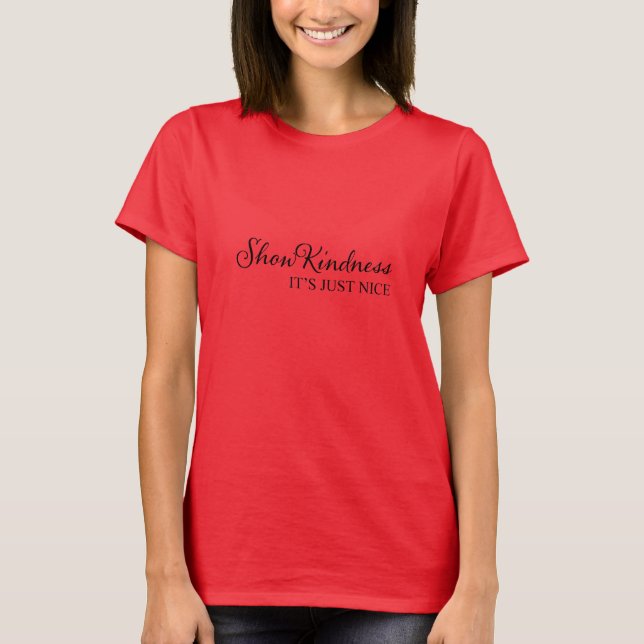 Camiseta Mostre Bondade...É Simplesmente Bom (Frente)