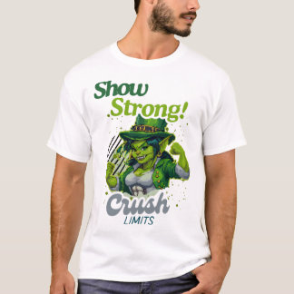 Camiseta Mostre Forte! Esmagamento Limita A Energia Verde D