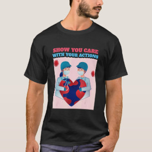 Camiseta Mostre-lhe que se importa com suas ações