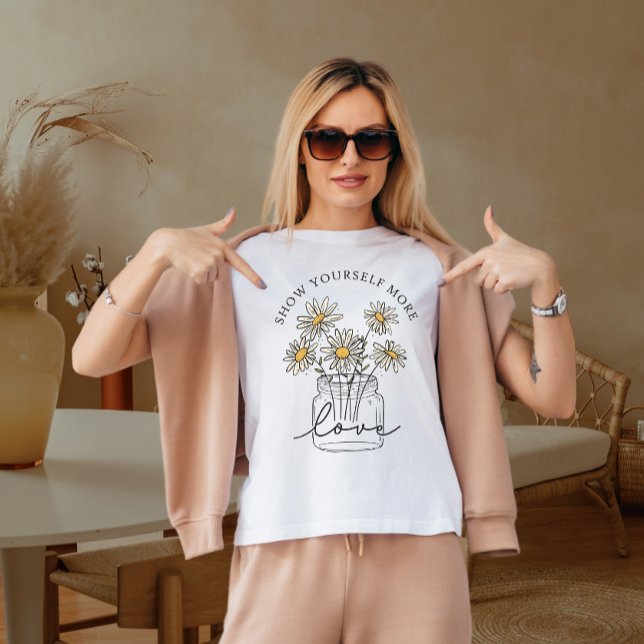 Camiseta Mostre mais amor por si mesmo  (Criador carregado)