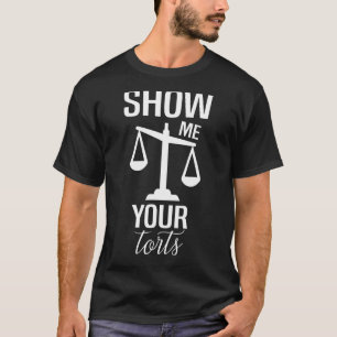 Camiseta Mostre-me a sua escola de Direito das Tortas, dire