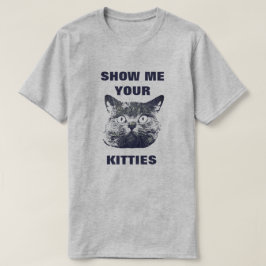 CAMISETA MOSTRE-ME AS SUAS GATINHOS