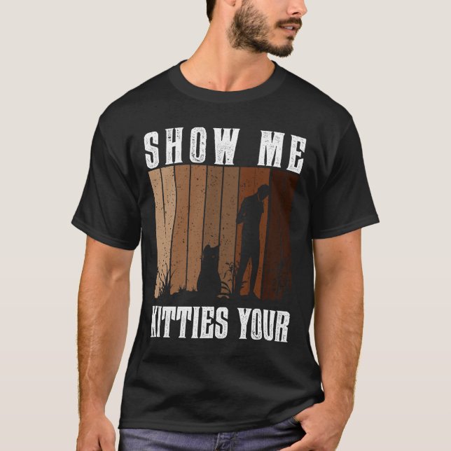 Camiseta mostre-me gatinhos (Frente)