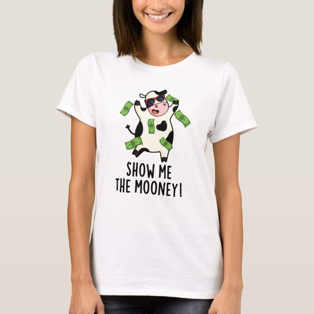 Camiseta Mostre-Me O Feitiço De Vaca Engraçado. (Frente)